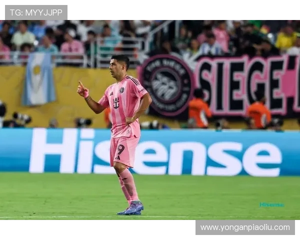 苏亚雷斯离开迈阿密的可能性上升未来几天将决定他的去留